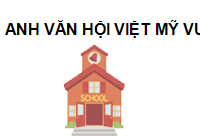TRUNG TÂM Anh Văn Hội Việt Mỹ VUS Bình Dương Becamex 820000